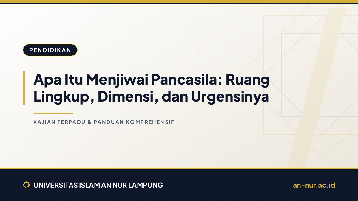 Apa Itu Menjiwai Pancasila: Ruang Lingkup, Dimensi, dan Urgensinya