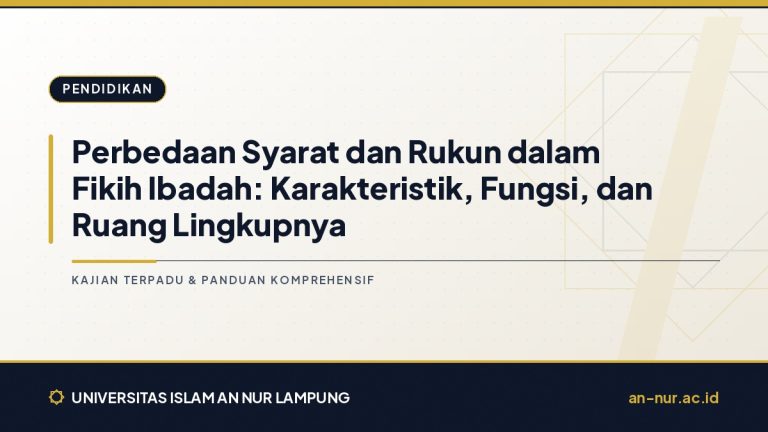 Perbedaan Syarat dan Rukun dalam Fikih Ibadah: Karakteristik, Fungsi, dan Ruang Lingkupnya
