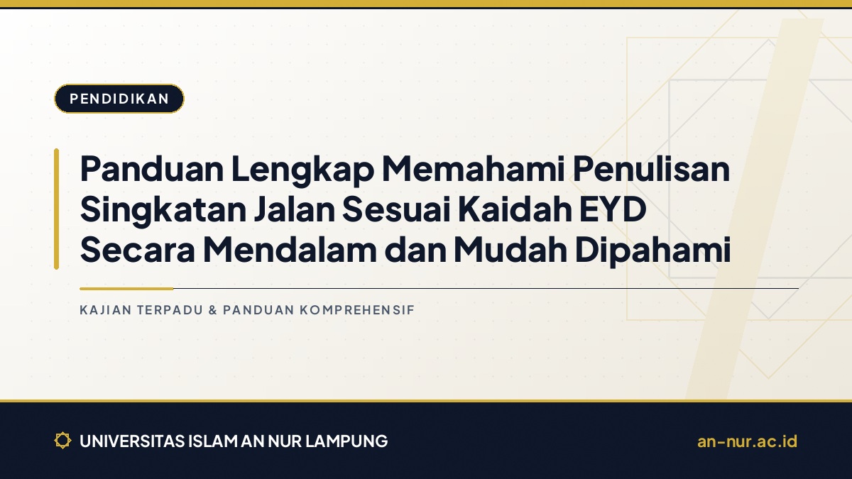 Panduan Lengkap Memahami Penulisan Singkatan Jalan Sesuai Kaidah EYD Secara Mendalam dan Mudah Dipahami