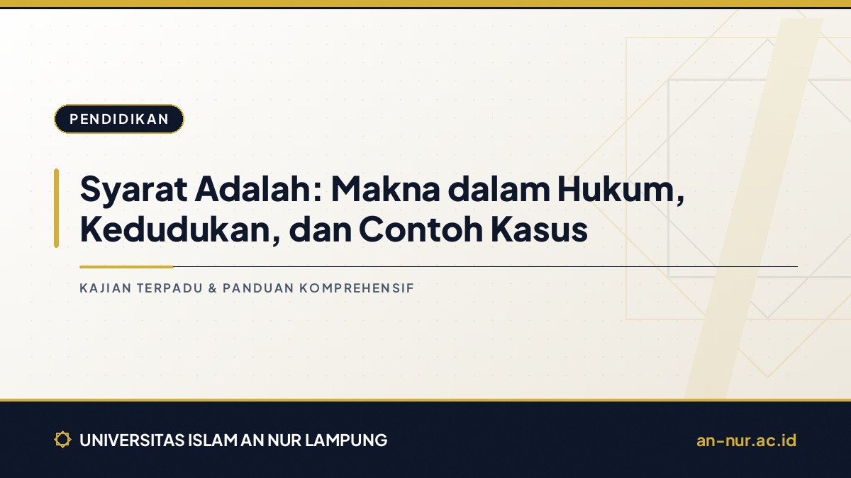 Syarat Adalah: Makna dalam Hukum, Kedudukan, dan Contoh Kasus