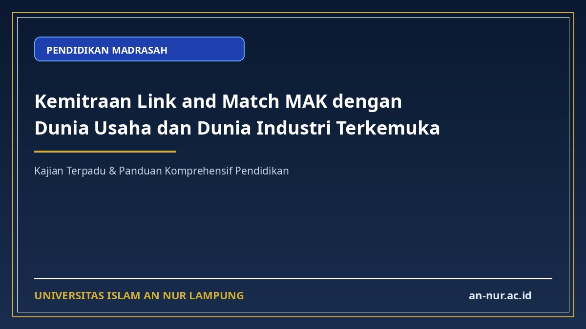 Kemitraan Link and Match MAK dengan Dunia Usaha dan Dunia Industri Terkemuka