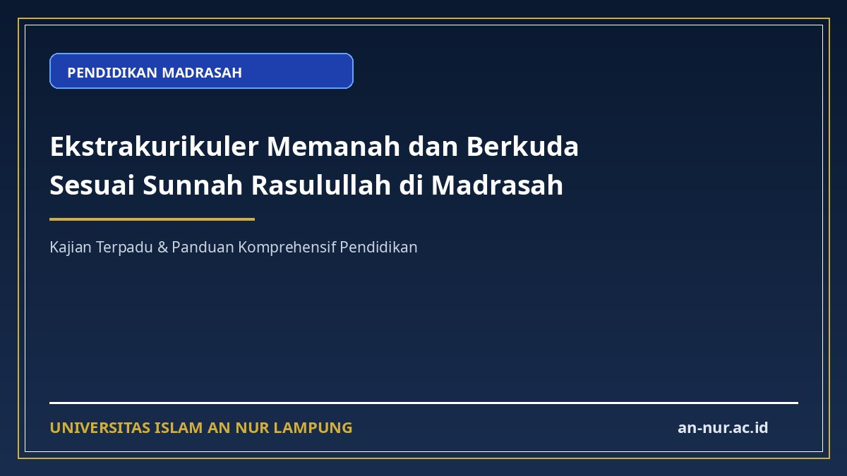 Ekstrakurikuler Memanah dan Berkuda Sesuai Sunnah Rasulullah di Madrasah