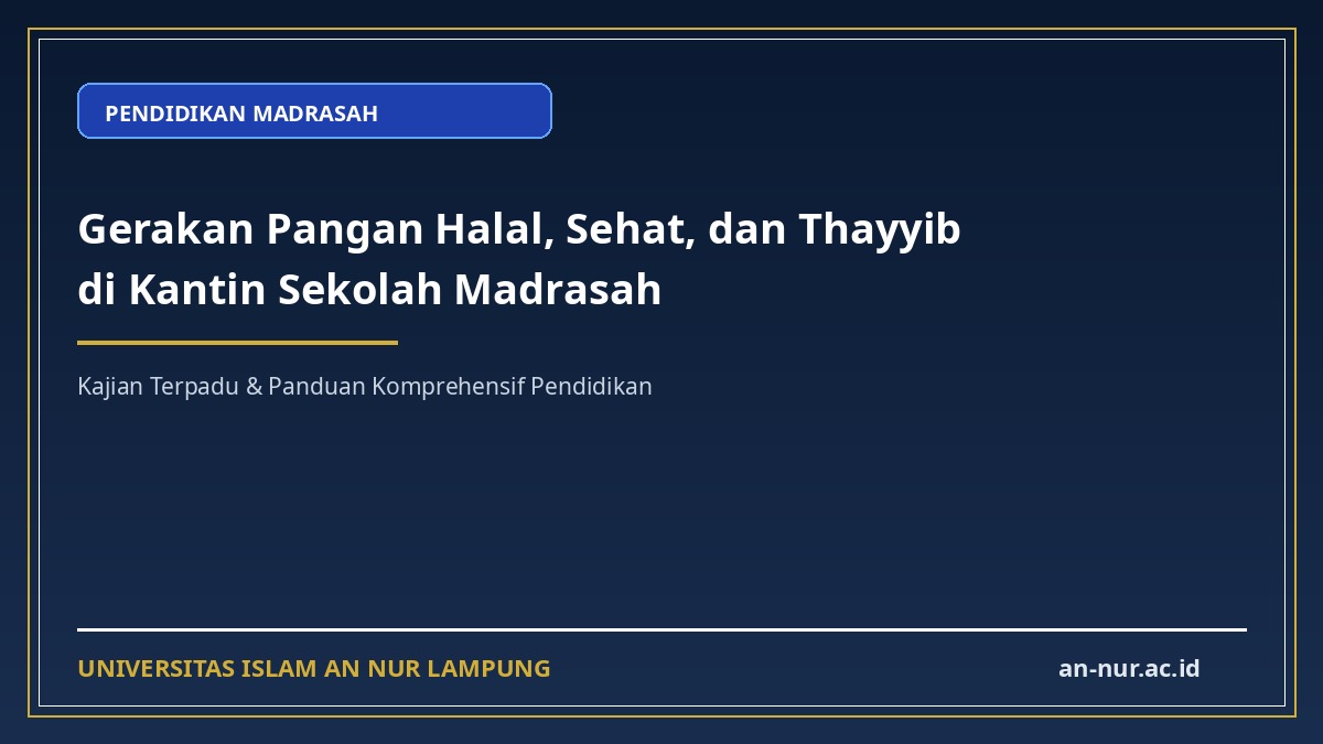 Gerakan Pangan Halal, Sehat, dan Thayyib di Kantin Sekolah Madrasah