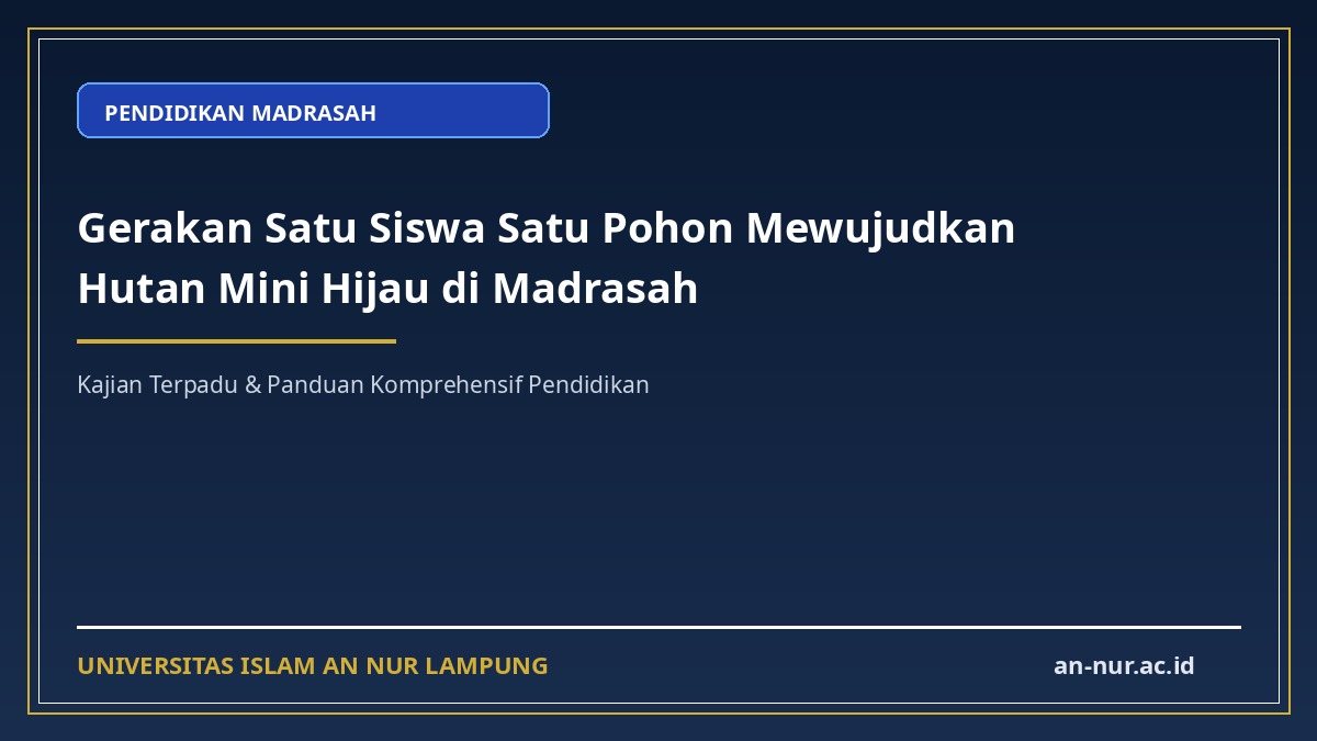 Gerakan Satu Siswa Satu Pohon Mewujudkan Hutan Mini Hijau di Madrasah