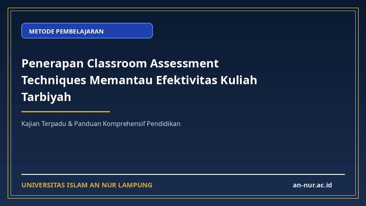 Penerapan Classroom Assessment Techniques Memantau Efektivitas Kuliah Tarbiyah