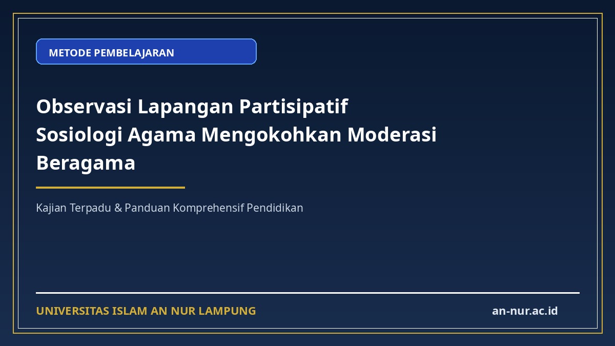 Observasi Lapangan Partisipatif Sosiologi Agama Mengokohkan Moderasi Beragama