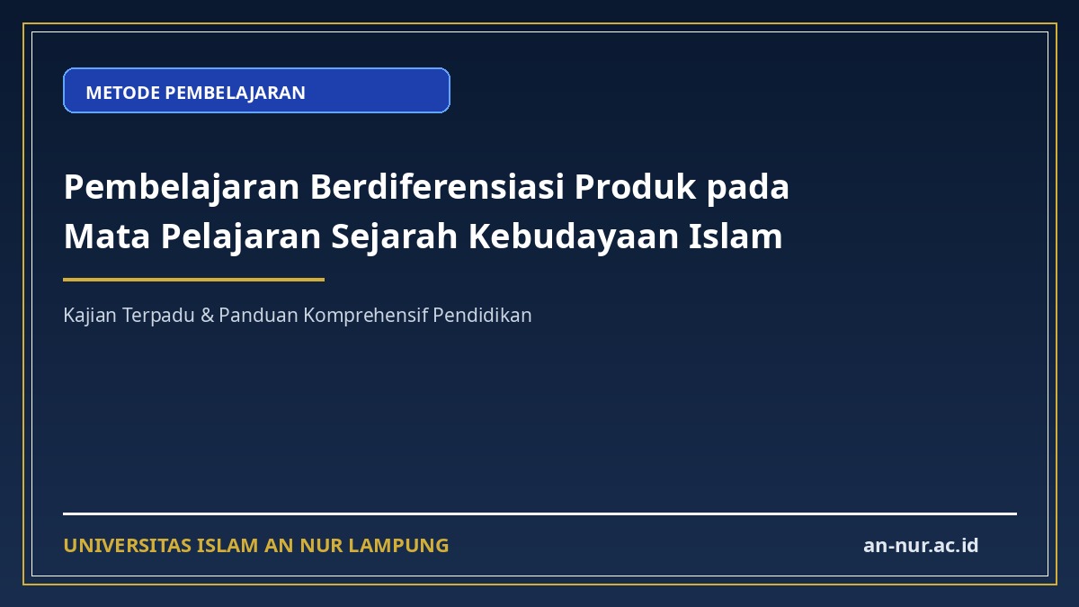 Pembelajaran Berdiferensiasi Produk pada Mata Pelajaran Sejarah Kebudayaan Islam