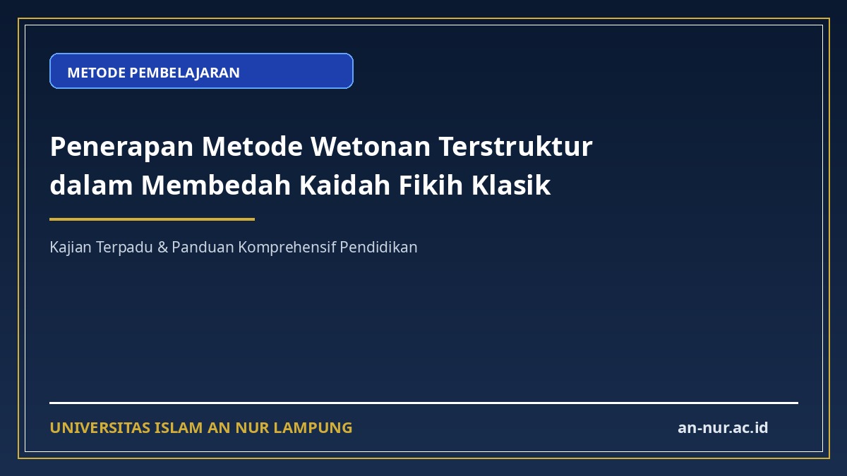 Penerapan Metode Wetonan Terstruktur dalam Membedah Kaidah Fikih Klasik