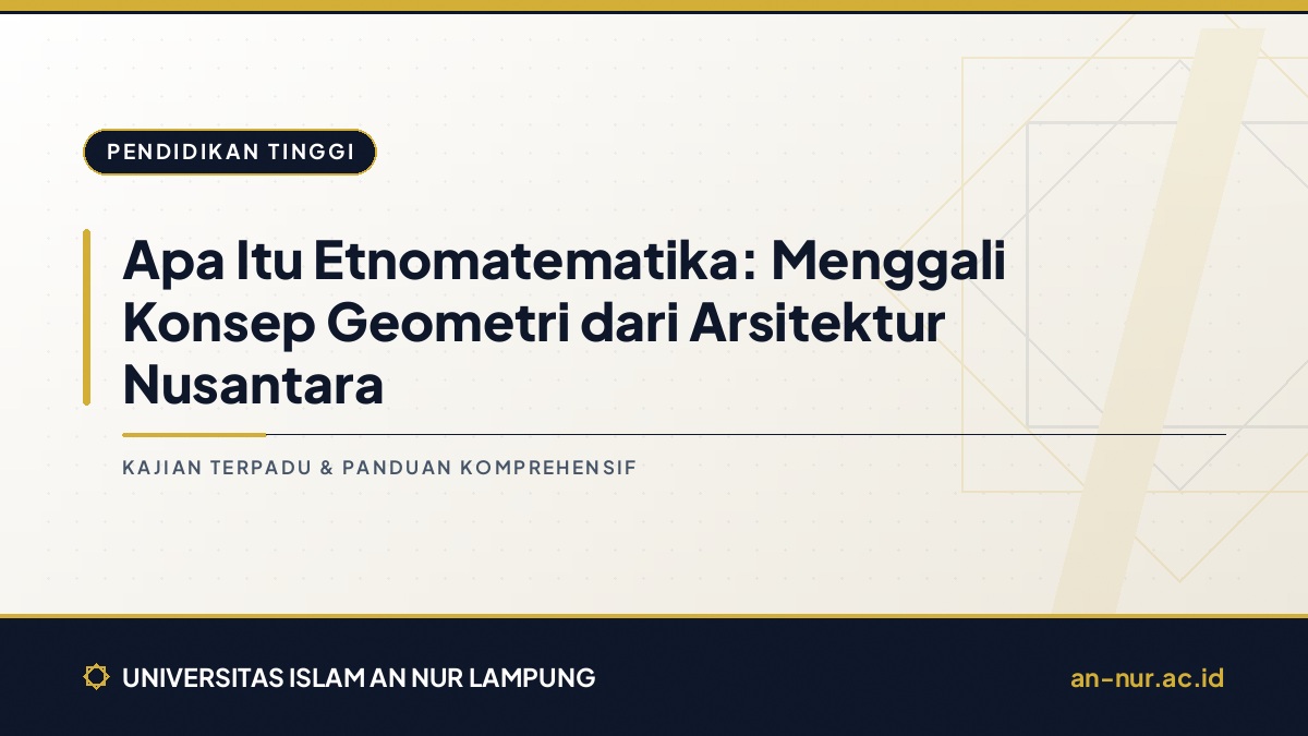 Apa Itu Etnomatematika: Menggali Konsep Geometri dari Arsitektur Nusantara