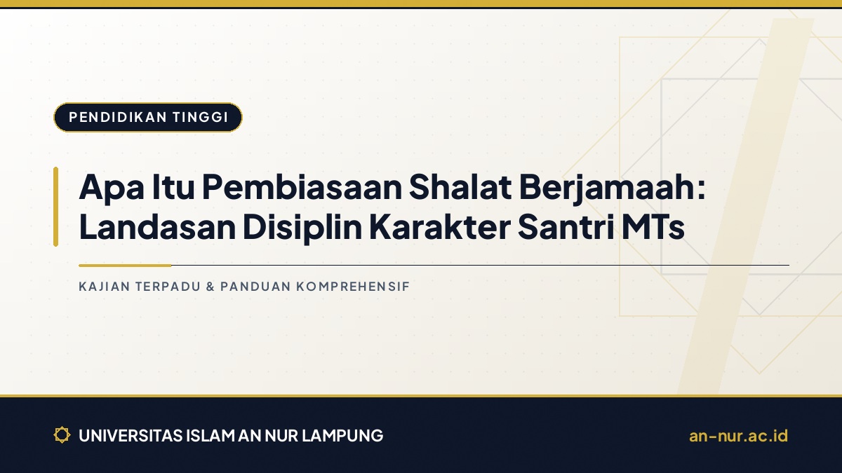 Apa Itu Pembiasaan Shalat Berjamaah: Landasan Disiplin Karakter Santri MTs
