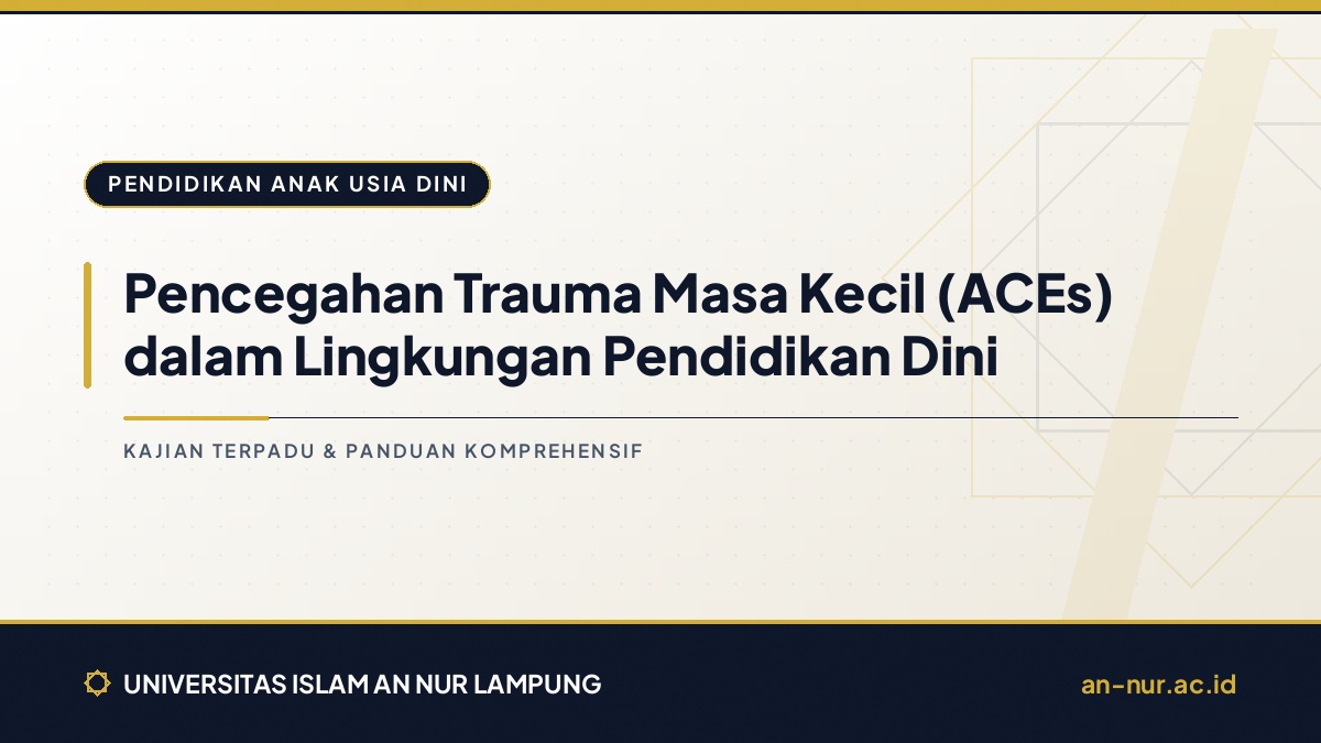 Pencegahan Trauma Masa Kecil (ACEs) dalam Lingkungan Pendidikan Dini