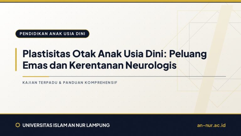 Plastisitas Otak Anak Usia Dini: Peluang Emas dan Kerentanan Neurologis