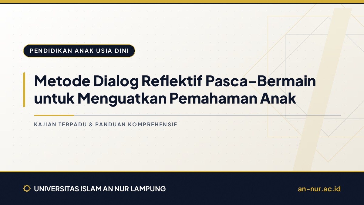 Metode Dialog Reflektif Pasca-Bermain untuk Menguatkan Pemahaman Anak