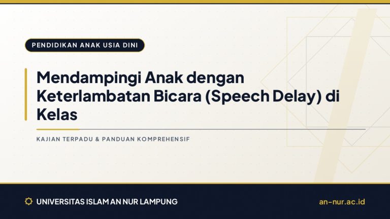 Mendampingi Anak dengan Keterlambatan Bicara (Speech Delay) di Kelas