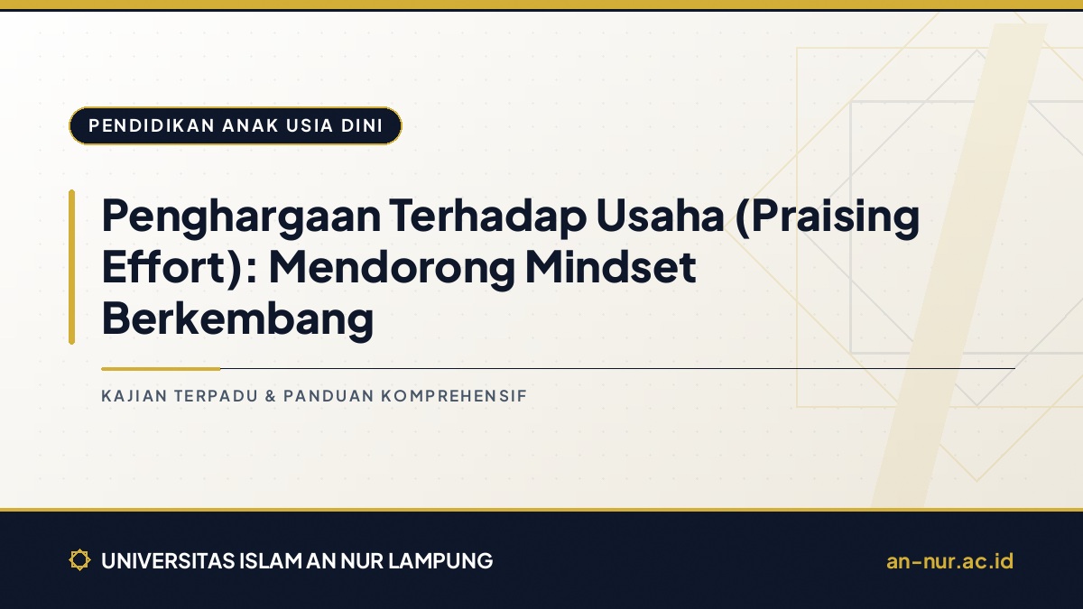 Penghargaan Terhadap Usaha (Praising Effort): Mendorong Mindset Berkembang