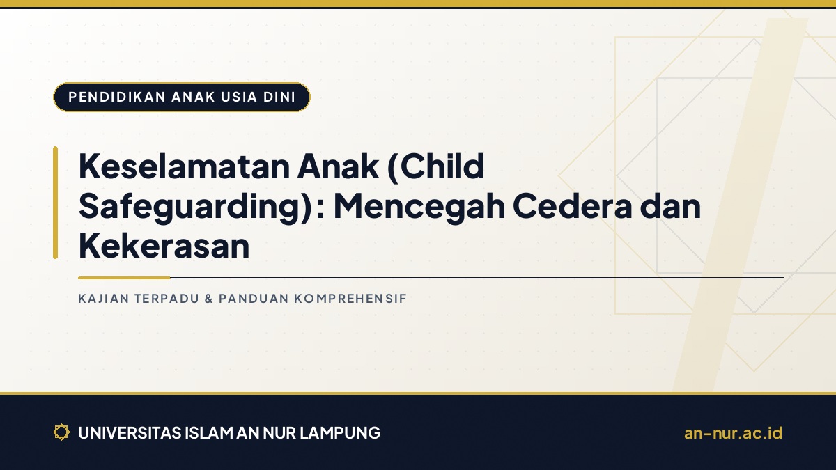 Keselamatan Anak (Child Safeguarding): Mencegah Cedera dan Kekerasan
