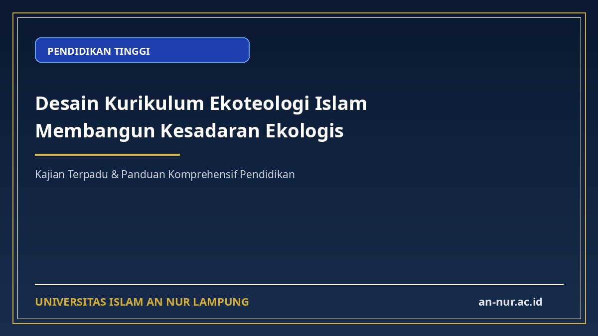 Desain Kurikulum Ekoteologi Islam Membangun Kesadaran Ekologis