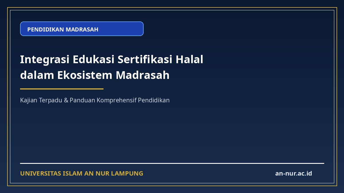 Integrasi Edukasi Sertifikasi Halal dalam Ekosistem Madrasah