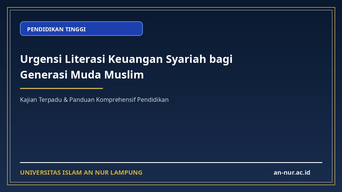 Urgensi Literasi Keuangan Syariah bagi Generasi Muda Muslim