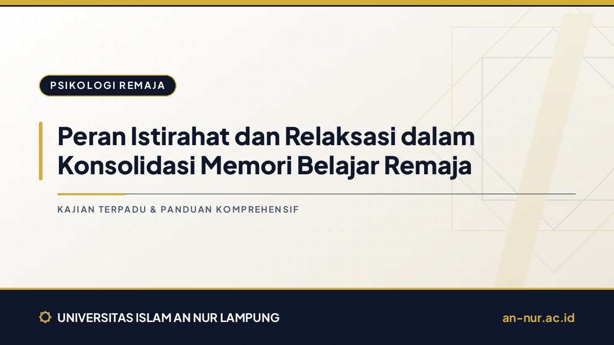 Peran Istirahat dan Relaksasi dalam Konsolidasi Memori Belajar Remaja