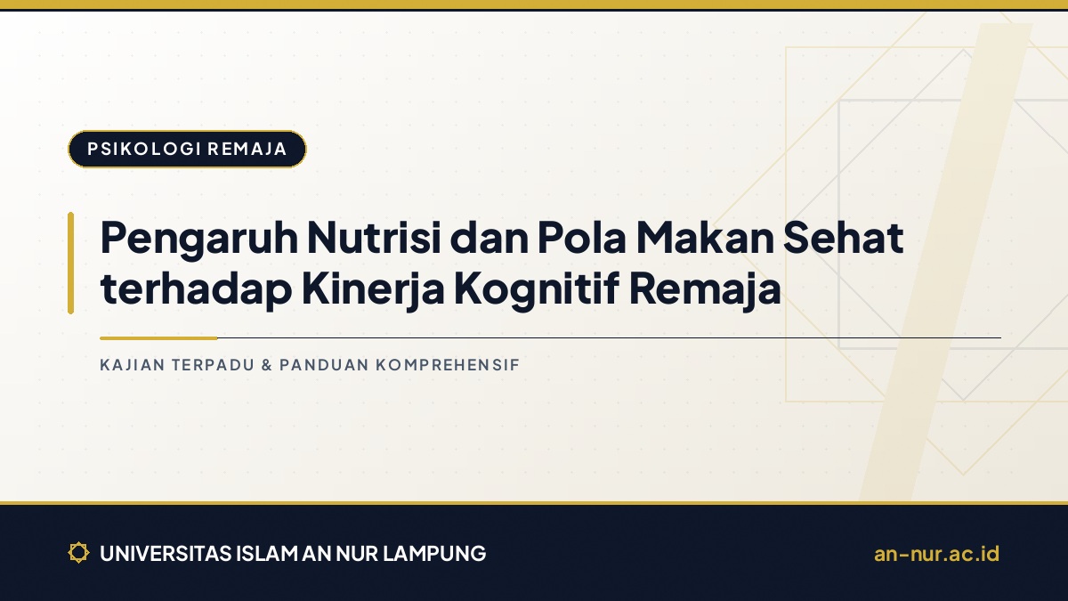 Pengaruh Nutrisi dan Pola Makan Sehat terhadap Kinerja Kognitif Remaja
