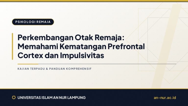 Perkembangan Otak Remaja: Memahami Kematangan Prefrontal Cortex dan Impulsivitas