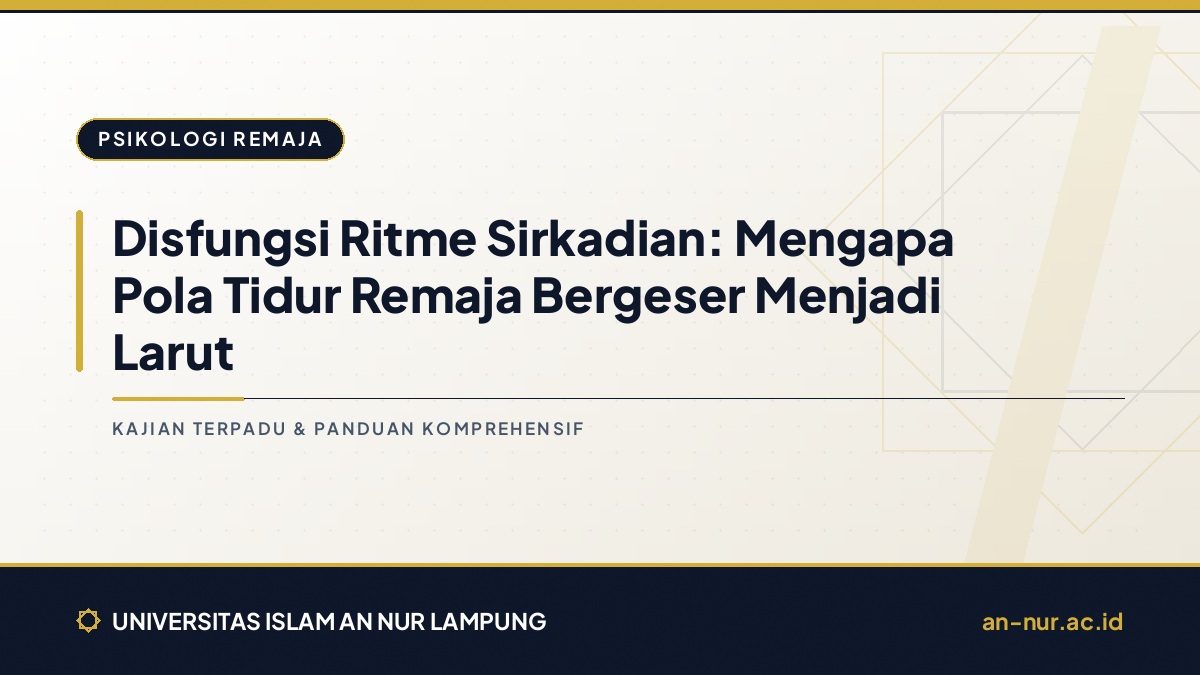Disfungsi Ritme Sirkadian: Mengapa Pola Tidur Remaja Bergeser Menjadi Larut