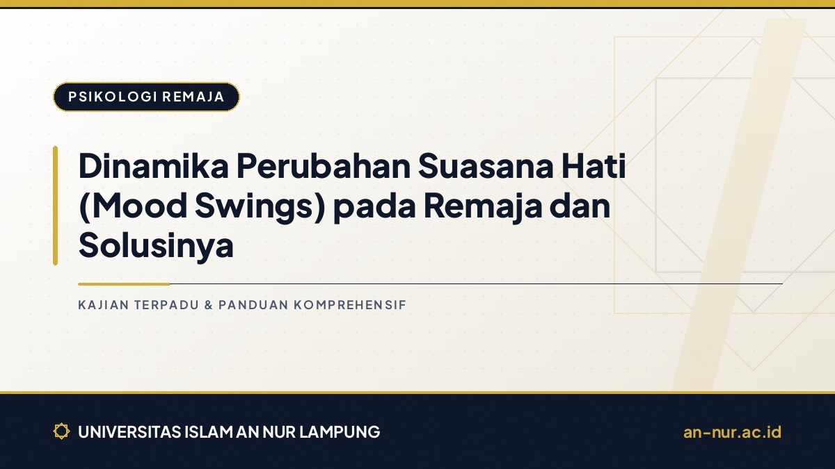 Dinamika Perubahan Suasana Hati (Mood Swings) pada Remaja dan Solusinya