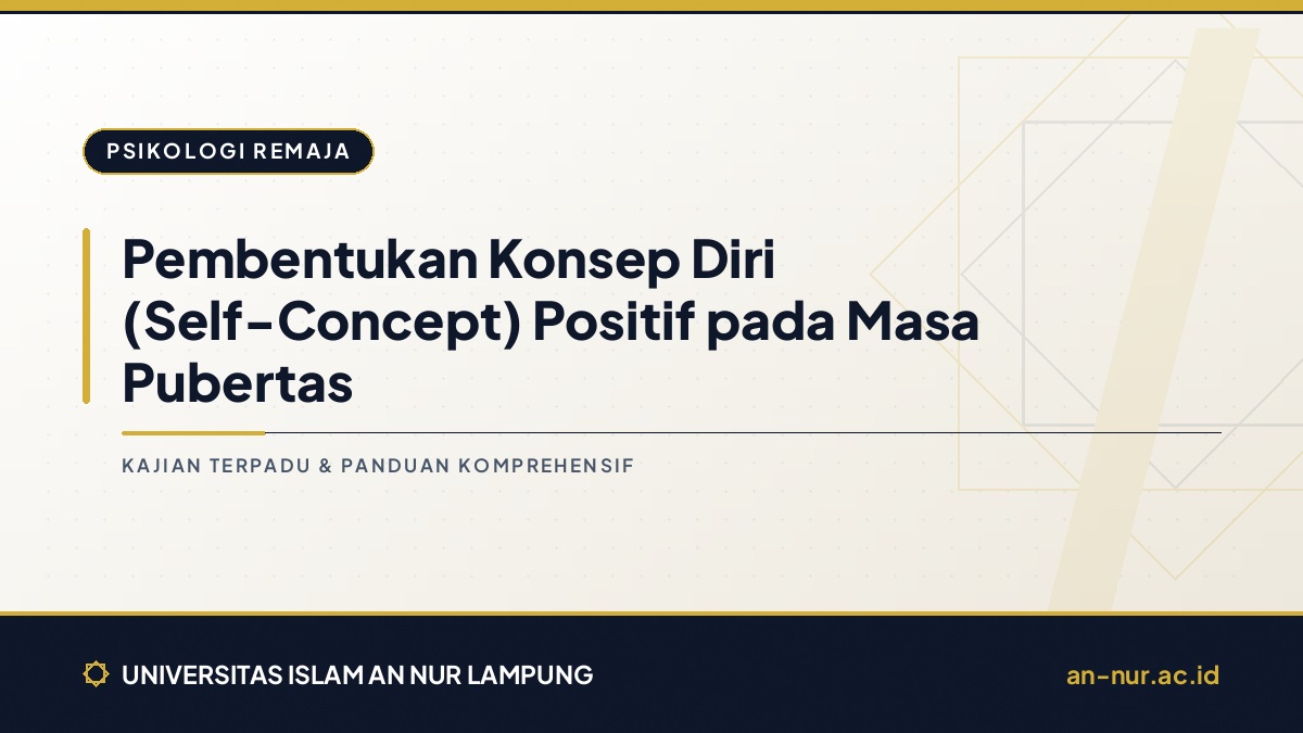 Pembentukan Konsep Diri (Self-Concept) Positif pada Masa Pubertas