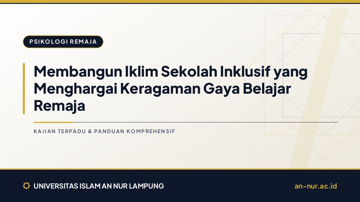 Membangun Iklim Sekolah Inklusif yang Menghargai Keragaman Gaya Belajar Remaja