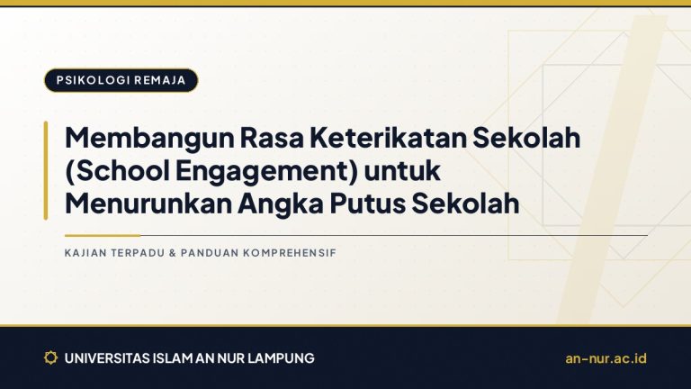 Membangun Rasa Keterikatan Sekolah (School Engagement) untuk Menurunkan Angka Putus Sekolah