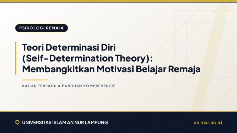 Teori Determinasi Diri (Self-Determination Theory): Membangkitkan Motivasi Belajar Remaja