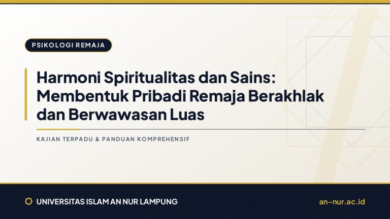 Harmoni Spiritualitas dan Sains: Membentuk Pribadi Remaja Berakhlak dan Berwawasan Luas