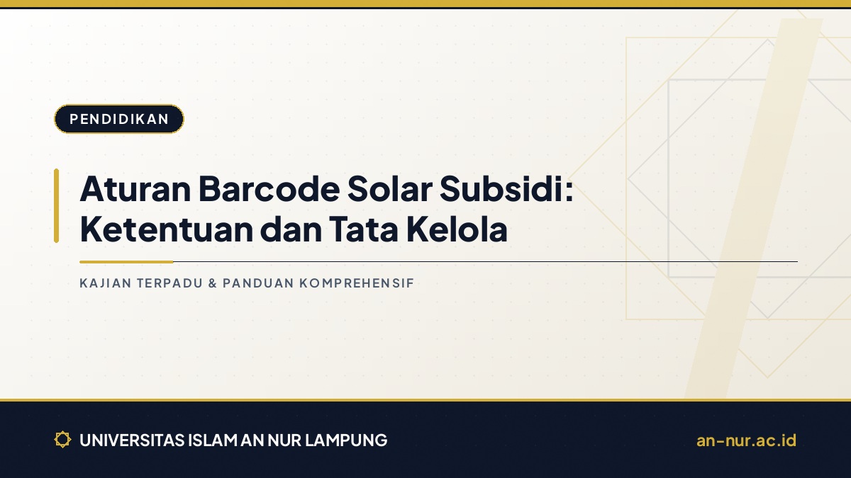 Aturan Barcode Solar Subsidi: Ketentuan dan Tata Kelola