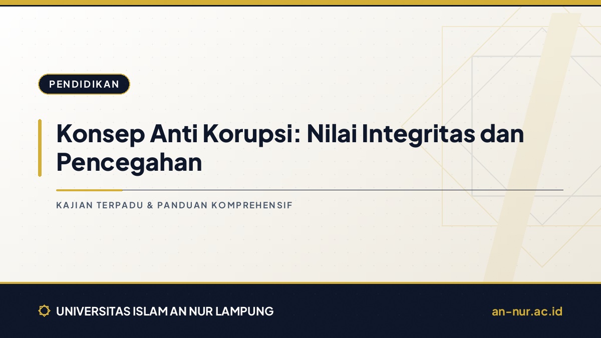 Konsep Anti Korupsi: Nilai Integritas dan Pencegahan