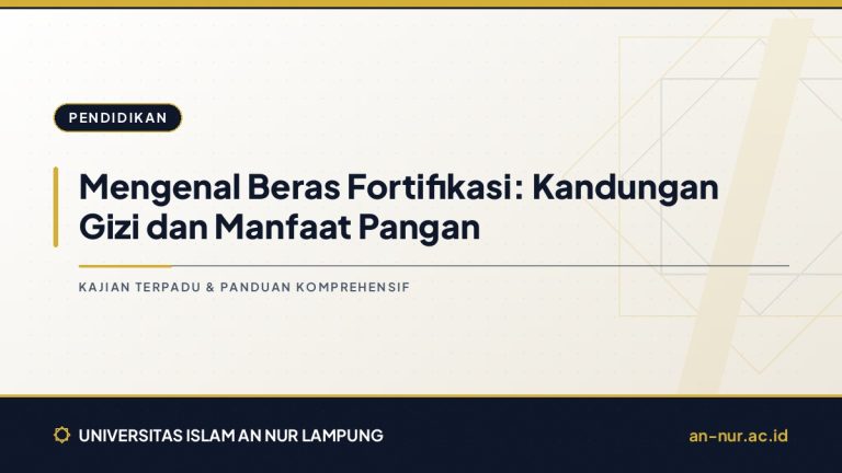 Mengenal Beras Fortifikasi: Kandungan Gizi dan Manfaat Pangan
