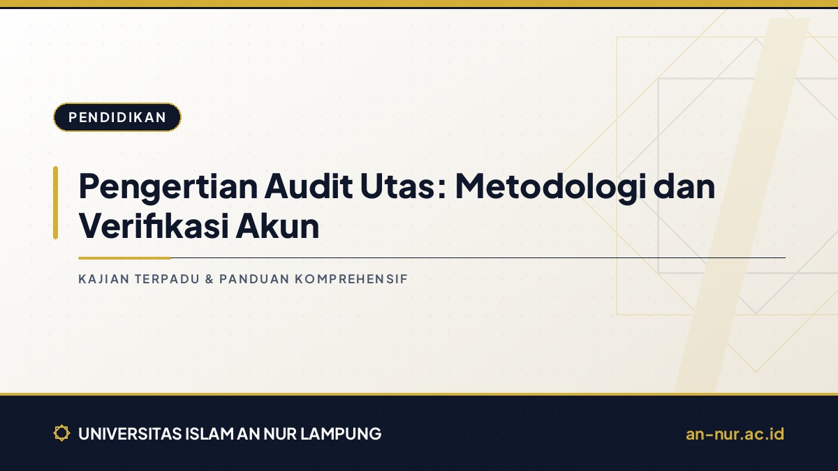 Pengertian Audit Utas: Metodologi dan Verifikasi Akun