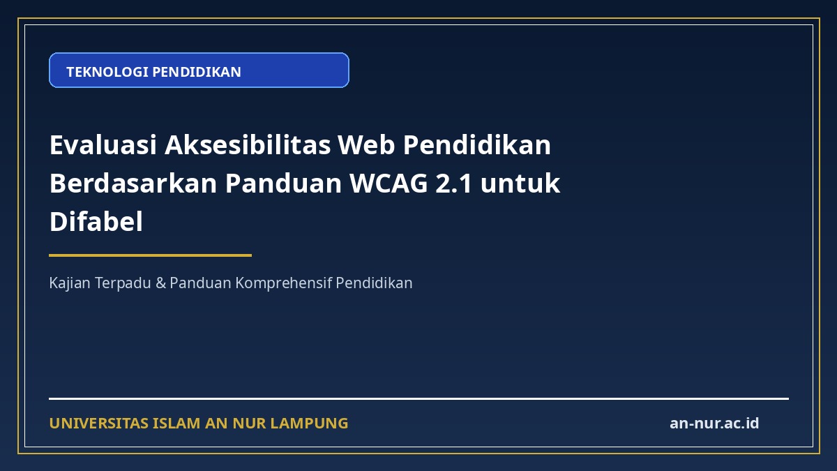 Evaluasi Aksesibilitas Web Pendidikan Berdasarkan Panduan WCAG 2.1 untuk Difabel