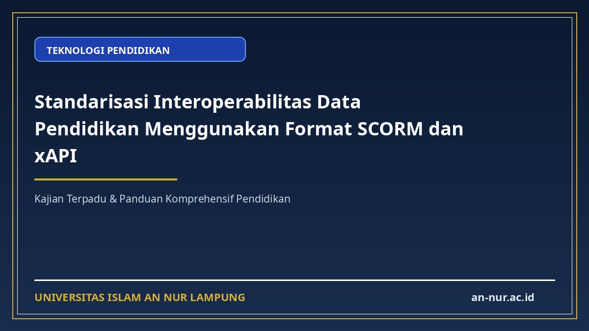 Standarisasi Interoperabilitas Data Pendidikan Menggunakan Format SCORM dan xAPI