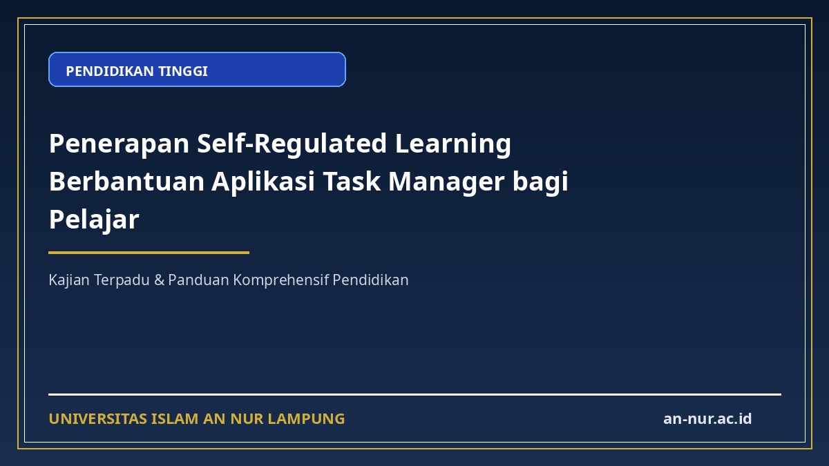 Penerapan Self-Regulated Learning Berbantuan Aplikasi Task Manager bagi Pelajar