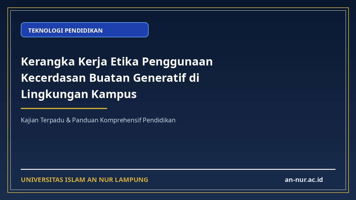 Kerangka Kerja Etika Penggunaan Kecerdasan Buatan Generatif di Lingkungan Kampus