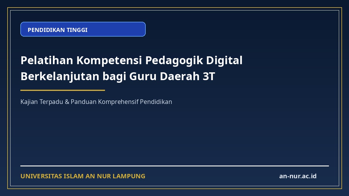 Pelatihan Kompetensi Pedagogik Digital Berkelanjutan bagi Guru Daerah 3T