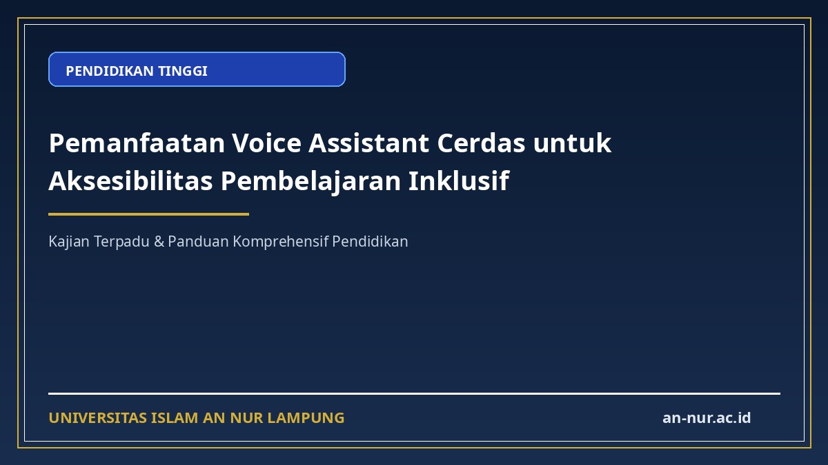 Pemanfaatan Voice Assistant Cerdas untuk Aksesibilitas Pembelajaran Inklusif